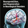 Molecular Aspects of Neurodegeneration, Neuroprotection, and Regeneration in Neurological Disorders (PDF)