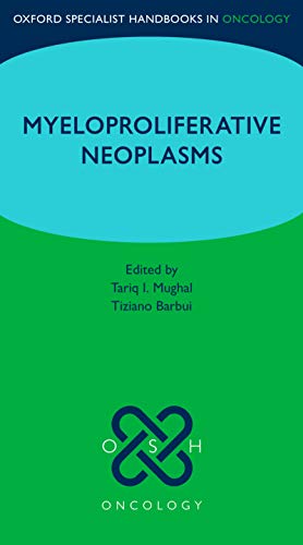 Oxford Specialist Handbook: Myeloproliferative Neoplasms (PDF) Oxford Specialist Handbook: Myeloproliferative Neoplasms (PDF)