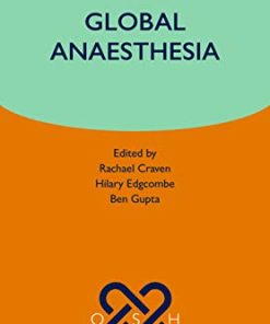 Global Anaesthesia (Oxford Specialist Handbooks in Anaesthesia) (PDF)