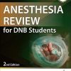 Anesthesia Review for DNB Students 2nd Edition (PDF)