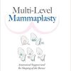 Multi-Level Mammaplasty: Anatomical Support and Re-Shaping of the Breast (PDF)