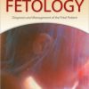 Fetology: Diagnosis and Management of the Fetal Patient, Second Edition