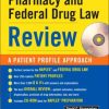 Pharmacy & Federal Drug Law Review: A Patient Profile Approach (MOBI)