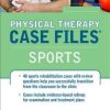 Physical Therapy Case Files, Sports (PDF)