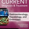 CURRENT Diagnosis & Treatment Gastroenterology, Hepatology, & Endoscopy, Third Edition (PDF)