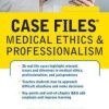 Case Files Medical Ethics and Professionalism (PDF)