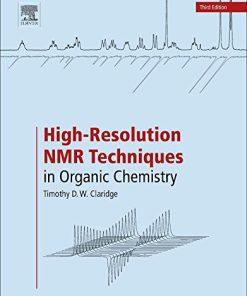 High-Resolution NMR Techniques in Organic Chemistry, Third Edition