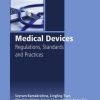 Medical Devices: Regulations, Standards and Practices