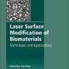 Laser Surface Modification of Biomaterials: Techniques and Applications