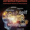 Neuroscience, Selflessness, and Spiritual Experience: Explaining the Science of Transcendence (PDF)