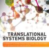 Translational Systems Biology: Concepts and Practice for the Future of Biomedical Research