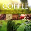 Coffee in Health and Disease Prevention