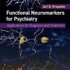 Functional Neuromarkers for Psychiatry: Applications for Diagnosis and Treatment