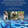 The Nonhuman Primate in Nonclinical Drug Development and Safety Assessment