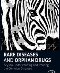 Rare Diseases and Orphan Drugs: Keys to Understanding and Treating the Common Diseases (PDF)