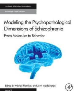 Modeling the Psychopathological Dimensions of Schizophrenia: From Molecules to Behavior