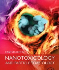 Case Studies in Nanotoxicology and Particle Toxicology