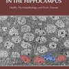 Adult Neurogenesis in the Hippocampus: Health, Psychopathology, and Brain Disease