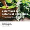 Essentials of Botanical Extraction: Principles and Applications