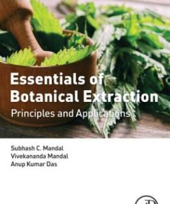 Essentials of Botanical Extraction: Principles and Applications