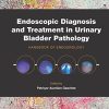 Endoscopic Diagnosis and Treatment in Urinary Bladder Pathology: Handbook of Endourology