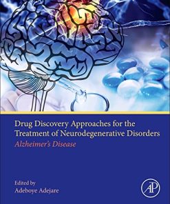 Drug Discovery Approaches for the Treatment of Neurodegenerative Disorders: Alzheimer’s Disease (PDF)