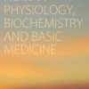 Human Physiology, Biochemistry and Basic Medicine