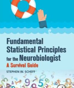 Fundamental Statistical Principles for the Neurobiologist: A Survival Guide