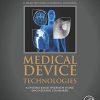 Medical Device Technologies: A Systems Based Overview Using Engineering Standards (PDF)