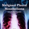 Malignant Pleural Mesothelioma: A Guide for Clinicians (PDF)