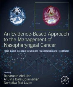 An Evidence-Based Approach to the Management of Nasopharyngeal Cancer: From Basic Science to Clinical Presentation and Treatment (PDF)