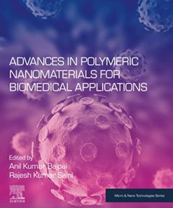 Advances in Polymeric Nanomaterials for Biomedical Applications (Micro and Nano Technologies) (PDF)