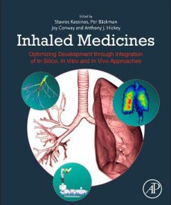 Inhaled Medicines: Optimizing Development through Integration of In Silico, In Vitro and In Vivo Approaches (PDF)