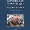 Neurophysiology in Neurosurgery: A Modern Approach, 2nd Edition (PDF)