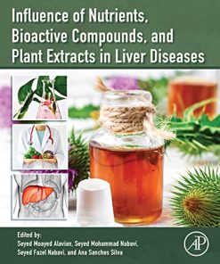 Influence of Nutrients, Bioactive Compounds, and Plant Extracts in Liver Diseases (PDF)