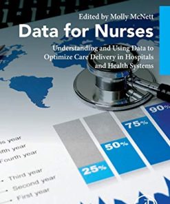 Data for Nurses: Understanding and Using Data to Optimize Care Delivery in Hospitals and Health Systems (PDF)