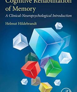 Cognitive Rehabilitation of Memory: A Clinical-Neuropsychological Introduction