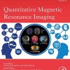Quantitative Magnetic Resonance Imaging (Volume 1) (Advances in Magnetic Resonance Technology and Applications, Volume 1) (PDF) Quantitative Magnetic Resonance Imaging (Volume 1) (Advances in Magnetic Resonance Technology and Applications, Volume 1) (PDF)