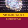 Neurofeedback: The First Fifty Years (PDF) Neurofeedback: The First Fifty Years (PDF)