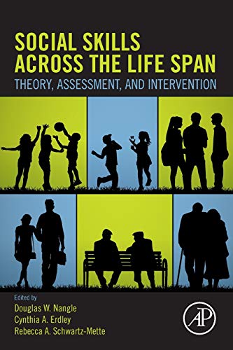Social Skills Across the Life Span: Theory, Assessment, and Intervention (PDF) Social Skills Across the Life Span: Theory, Assessment, and Intervention (PDF)