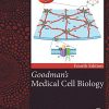 Goodman’s Medical Cell Biology, 4th edition (PDF)