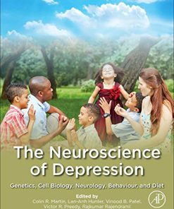 The Neuroscience of Depression: Genetics, Cell Biology, Neurology, Behavior, and Diet (PDF)