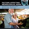 Factors Affecting Neurological Aging: Genetics, Neurology, Behavior, and Diet (PDF)