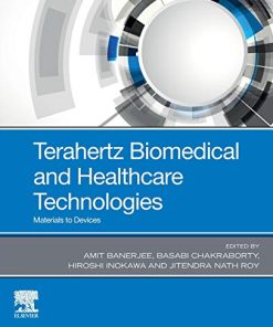 Terahertz Biomedical and Healthcare Technologies: Materials to Devices (PDF)