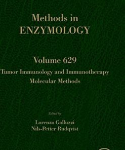 Tumor Immunology and Immunotherapy – Molecular Methods (Volume 629) (Methods in Enzymology, Volume 629) (PDF)