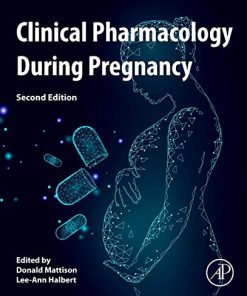 Clinical Pharmacology During Pregnancy, 2nd Edition (PDF)