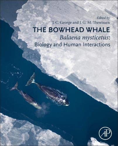The Bowhead Whale: Balaena Mysticetus: Biology and Human Interactions (PDF) The Bowhead Whale: Balaena Mysticetus: Biology and Human Interactions (PDF)