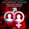 Sex differences in Cardiac Diseases: Pathophysiology, Presentation, Diagnosis and Management (PDF)