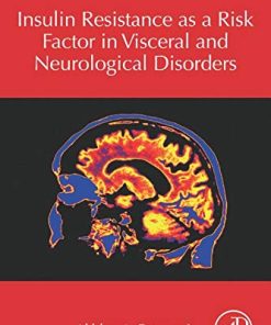 Insulin Resistance as a Risk Factor in Visceral and Neurological Disorders (PDF)