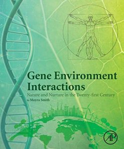 Gene Environment Interactions: Nature and Nurture in the Twenty-first Century (PDF)